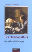 Couverture du livre « Les Chronopathies - Maladies Du Temps » de Valabrega aux éditions Dunod