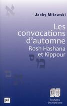Couverture du livre « Les convocations d'automne ; Rosh Hashana et Kippour » de Jacky Milewski aux éditions Puf