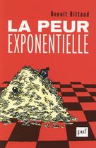 Couverture du livre « La peur exponentielle » de Benoit Rittaud aux éditions Puf