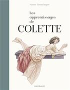 Couverture du livre « Les apprentissages de Colette » de Annie Goetzinger aux éditions Dargaud