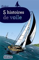Couverture du livre « 5 histoires de voile » de  aux éditions Fleurus