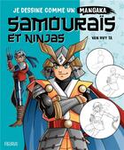 Couverture du livre « Samouraïs et ninjas » de Van Huy Ta aux éditions Fleurus