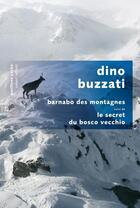 Couverture du livre « Barnabo des montagnes ; le secret du Bosco Vecchio » de Dino Buzzati aux éditions Robert Laffont