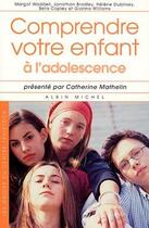 Couverture du livre « Comprendre votre enfant à l'adolescence » de  aux éditions Albin Michel