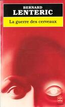 Couverture du livre « La guerre des cerveaux » de Lenteric-B aux éditions Le Livre De Poche