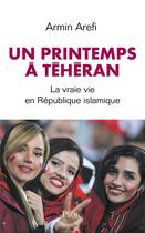 Couverture du livre « Un printemps à Téheran » de Armin Arefi aux éditions Plon