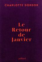 Couverture du livre « Le retour de janvier » de Charlotte Dordor aux éditions Julliard