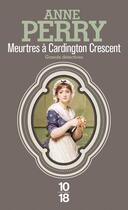 Couverture du livre « Meurtres à Cardington Crescent » de Anne Perry aux éditions 12-21