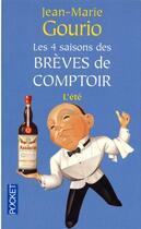 Couverture du livre « Les quatre saisons des brèves de comptoir t.2 ; l'été » de Jean-Marie Gourio aux éditions Pocket