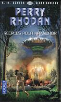 Couverture du livre « Perry Rhodan - cycle 15 ; la hanse cosmique Tome 2 : recrues pour Krandhor » de Clark Darlton et Karl-Herbert Scheer aux éditions Pocket