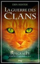 Couverture du livre « La guerre des clans - cycle 1 : Intégrale vol.1 : Tomes 1 à 3 » de Erin Hunter aux éditions Pocket Jeunesse