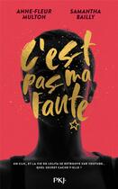 Couverture du livre « C'est pas ma faute » de Samantha Bailly et Multon Anne-Fleur aux éditions Pocket Jeunesse