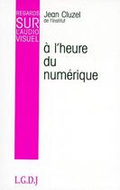Couverture du livre « À l'heure du numérique » de Jean Cluzel aux éditions Cluzel Editions