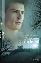 Couverture du livre « L'inconnu de Maple Hill » de Muriel Jensen aux éditions Harlequin