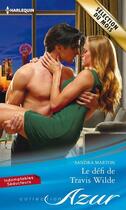 Couverture du livre « Le défi de Travis Wilde » de Sandra Marton aux éditions Harlequin