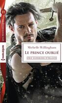 Couverture du livre « Le prince oublié » de Michelle Willingham aux éditions Harlequin