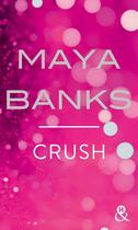 Couverture du livre « Crush » de Maya Banks aux éditions Harlequin