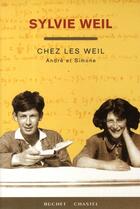 Couverture du livre « Chez les Weil ; André et Simone » de Sylvie Weil aux éditions Buchet Chastel