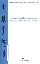 Couverture du livre « Évaluation des gymnastes adolescentes de haut niveau » de Jaoued Bouslimi et Jean-Claude Pineau et Chadli Jlid aux éditions Editions L'harmattan