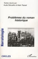 Couverture du livre « Problèmes du roman historique » de Aude Deruelle et Alain Tassel aux éditions Editions L'harmattan