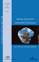 Couverture du livre « Mémoire, traces, récits t.2 ; représentations et intertextualité » de Marie-Claude Rousseau aux éditions Editions L'harmattan