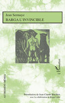 Couverture du livre « Barga l'invincible » de Jean Sermaye aux éditions Editions L'harmattan