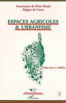 Couverture du livre « Espaces agricoles et urbanisme » de  aux éditions Editions L'harmattan