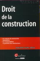 Couverture du livre « Droit de la construction » de Marianne Faure-Abbad aux éditions Gualino