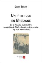 Couverture du livre « Un p'tit tour en Bretagne » de Claude Schmitt aux éditions Editions Du Net