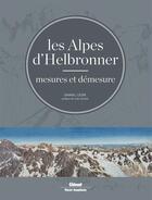 Couverture du livre « Les Alpes d'Helbronner ; mesures et démesure » de Daniel Leon aux éditions Glenat