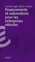 Couverture du livre « Financements et subventions pour les entreprises » de Antoine Engel aux éditions Feret