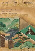 Couverture du livre « Oeuvres en prose : notes de ma cabine de moine ; notes sans titre ; récits de l'éveil du coeur ; coffret » de Chomei Kamo No aux éditions Le Bruit Du Temps