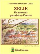 Couverture du livre « Zelie, un souvenir parmi tant d'autres » de Bachetta-Cizel M.O. aux éditions De Saint Amans