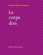 Couverture du livre « Le corps don » de Nawel Ben Kraiem aux éditions Bruno Doucey