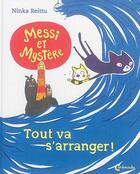 Couverture du livre « Messi et Mystère ; tout va s'arranger » de Ninka Reittu aux éditions Cambourakis