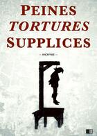 Couverture du livre « Peines, tortures et supplices » de  aux éditions Fv Editions