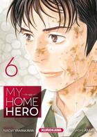 Couverture du livre « My home hero Tome 6 » de Masashi Asaki et Naoki Yamakawa aux éditions Kurokawa