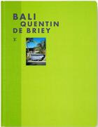 Couverture du livre « Bali » de Quentin De Briey aux éditions Louis Vuitton