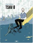 Couverture du livre « Tsav 8 » de Gilad Seliktar aux éditions Ca Et La