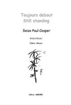 Couverture du livre « Toujours debout / still standing » de Seiso Paul Cooper aux éditions Unicite