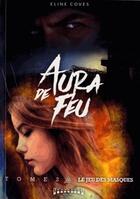 Couverture du livre « Aura de feu Tome 2 » de Eline Coves aux éditions Sudarenes