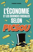 Couverture du livre « L'économie et les sciences sociales selon Picsou » de Thierry Rogel aux éditions L'etudiant