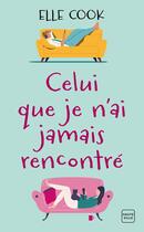 Couverture du livre « Celui que je n'ai jamais rencontré » de Elle Cook aux éditions Hauteville