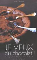 Couverture du livre « Je Veux Du Chocolat » de Trish Deseine et Marie-Pierre Morel aux éditions Marabout