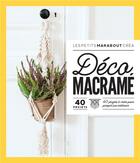 Couverture du livre « Déco macramé : 40 projets à créer pour pimper son intérieur » de Francoise Vauzeilles aux éditions Marabout