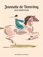 Couverture du livre « Jeannette de Domrémy » de Jean Debruynne aux éditions Presses D'ile De France