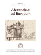 Couverture du livre « Alexandria ad europam » de Basch/Empereur aux éditions Ifao