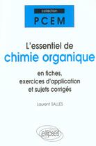 Couverture du livre « L'essentiel de chimie organique » de Laurent Salles aux éditions Ellipses