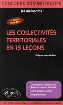 Couverture du livre « Collectivités territoriales en 15 leçons (4e édition) » de Quillien P-J. aux éditions Ellipses