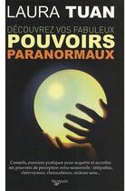 Couverture du livre « Découvrez vos fabuleux pouvoirs paranormaux qui sont en vous » de Laura Tuan aux éditions De Vecchi